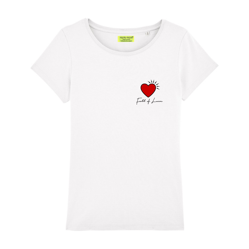 T-shirt pour femme "Full of love". Cadeau original pour la Saint-Valentin. Fabrication Française
